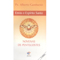 ENVIA O ESPIRITO SANTO - NOVENAS DE PENTECOSTES