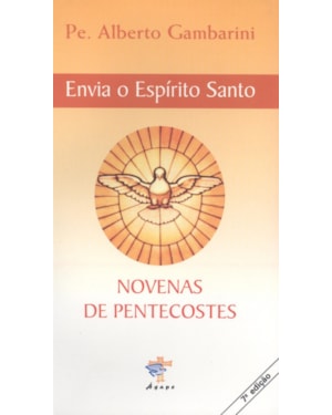 ENVIA O ESPIRITO SANTO - NOVENAS DE PENTECOSTES