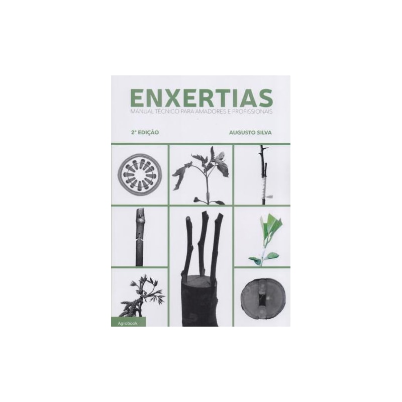 Enxertias. manual técnico para amadores e profissionais