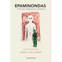EPAMINONDAS: TORTURA, MEMÓRIA E VERDADE