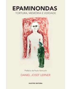 EPAMINONDAS: TORTURA, MEMÓRIA E VERDADE