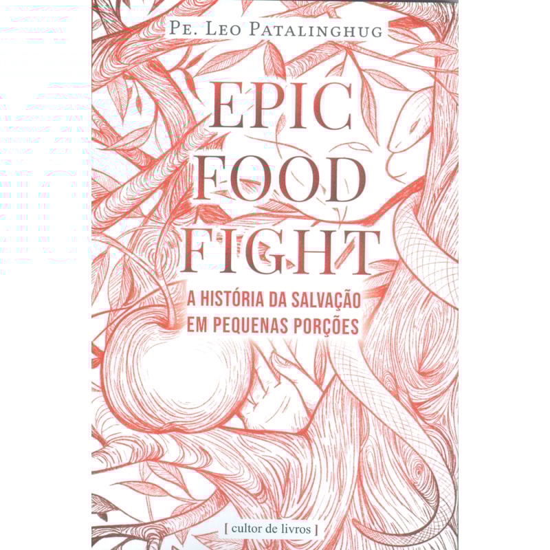 EPIC FOOD FIGHT - A HISTÓRIA DA SALVAÇÃO EM PEQUENAS PORÇÕES