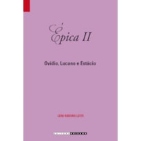 ÉPICA II - OVÍDIO, LUCANO E ESTÁCIO