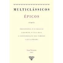 épicos: prosopopeia, o uraguai, caramuru, vila rica, a confederação dos tamoios, i-juca-pirama