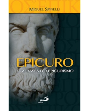 Epicuro e as bases do epicurismo