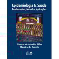 EPIDEMIOLOGIA & SAÚDE - FUNDAMENTOS, MÉTODOS E APLICAÇÕES