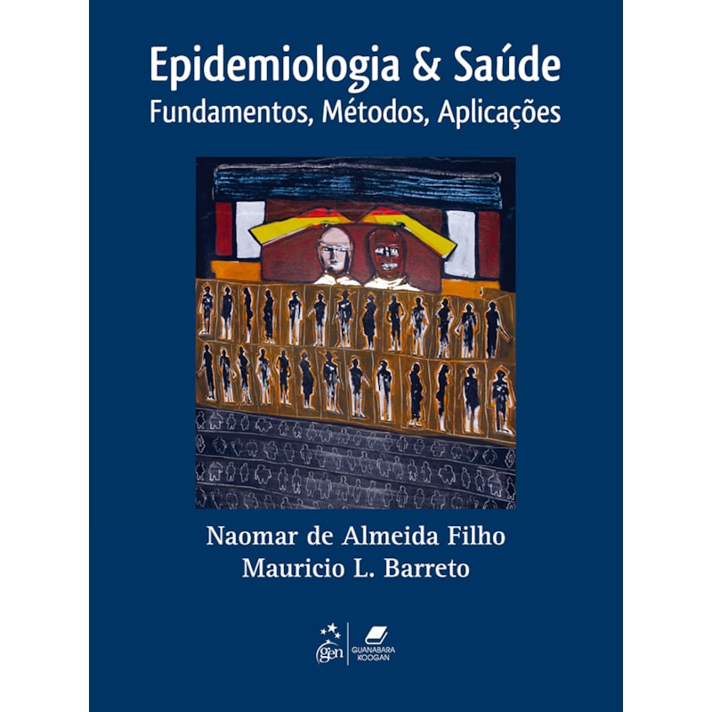 EPIDEMIOLOGIA & SAÚDE - FUNDAMENTOS, MÉTODOS E APLICAÇÕES
