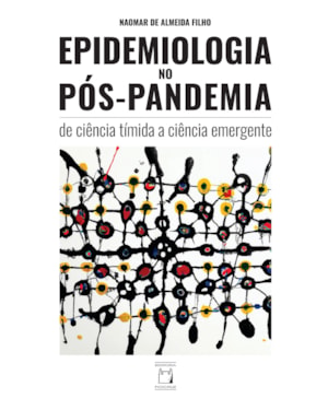 EPIDEMIOLOGIA NO PÓS-PANDEMIA: DE CIÊNCIA TÍMIDA A CIÊNCIA EMERGENTE