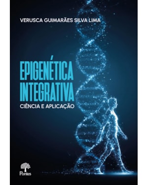 EPIGENÉTICA INTEGRATIVA CIÊNCIA E APLICAÇÃO
