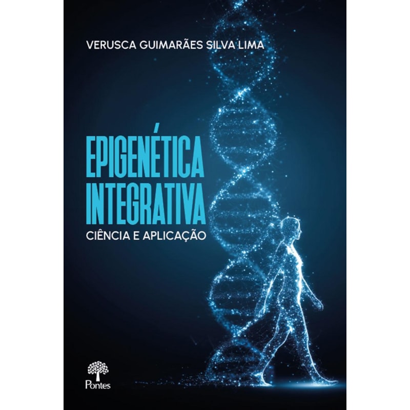 EPIGENÉTICA INTEGRATIVA CIÊNCIA E APLICAÇÃO