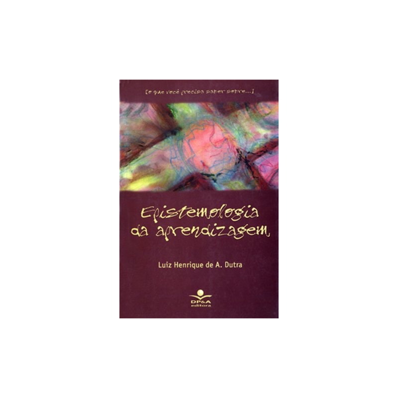 EPISTEMOLOGIA DA APRENDIZAGEM