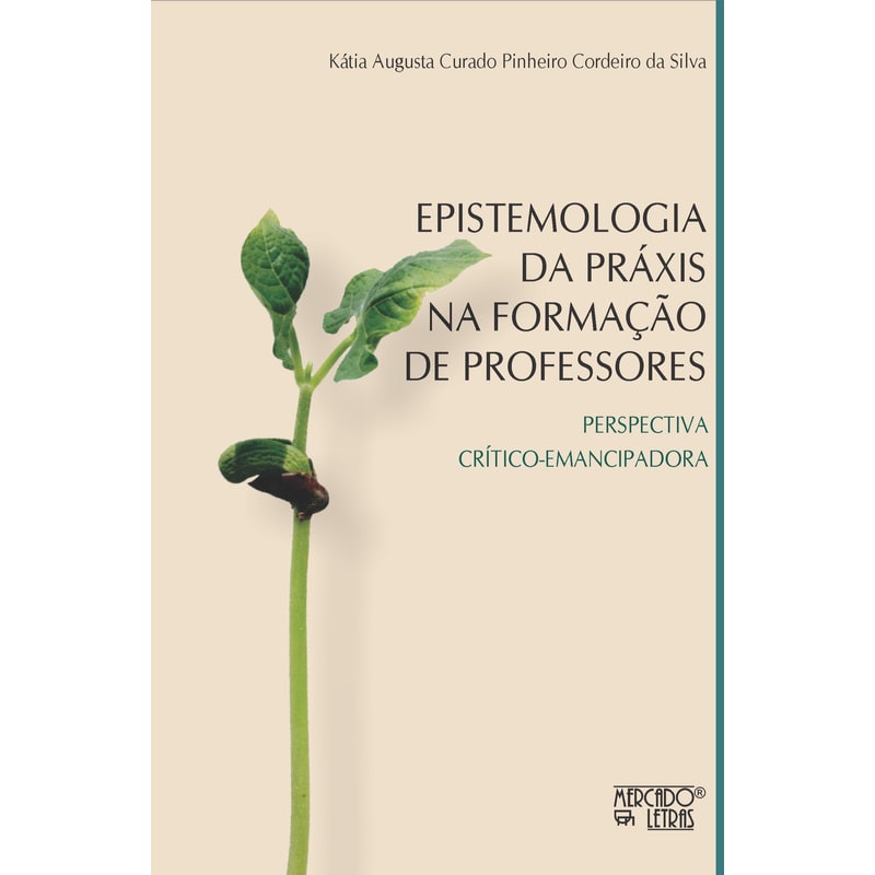 Epistemologia da práxis na formação de professores: perspectiva crítico-emancipadora