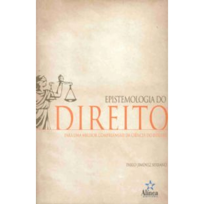EPISTEMOLOGIA DO DIREITO - PARA UMA MELHOR...