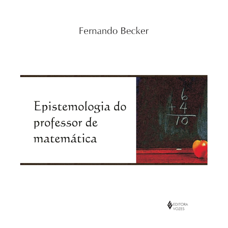 EPISTEMOLOGIA DO PROFESSOR DE MATEMÁTICA