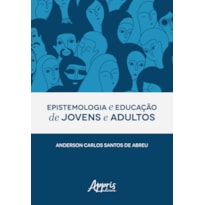 EPISTEMOLOGIA E EDUCAÇÃO DE JOVENS E ADULTOS