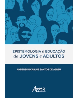 EPISTEMOLOGIA E EDUCAÇÃO DE JOVENS E ADULTOS