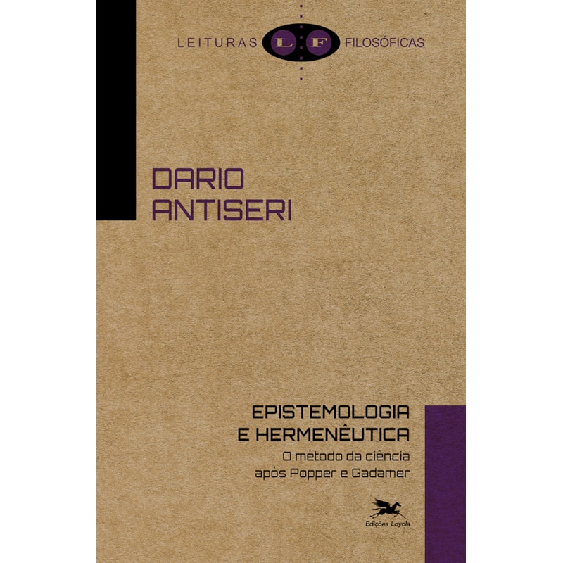 EPISTEMOLOGIA E HERMENÊUTICA: O MÉTODO DA CIÊNCIA APÓS POPPER E GADAMER