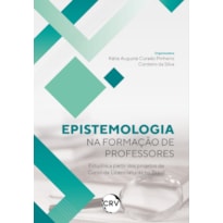 EPISTEMOLOGIA NA FORMAÇÃO DE PROFESSORES: ESTUDOS A PARTIR DOS PROJETOS DE CURSO DE LICENCIATURAS NO BRASIL