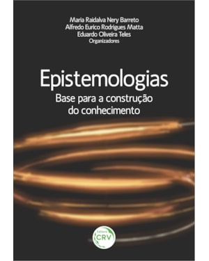 EPISTEMOLOGIAS: BASE PARA A CONSTRUÇÃO DO CONHECIMENTO