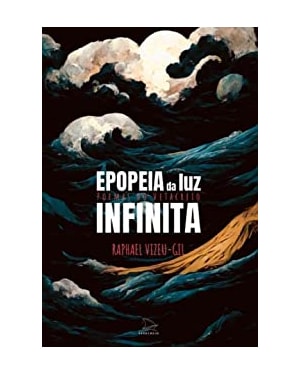 EPOPEIA DA LUZ INFINITA: POEMAS DO VETACREIO