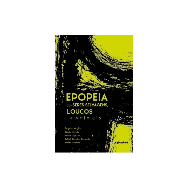 Epopeia dos seres selvagens, loucos e animais