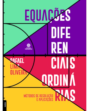 EQUAÇÕES DIFERENCIAIS ORDINÁRIAS:: MÉTODOS DE RESOLUÇÃO E APLICAÇÕES