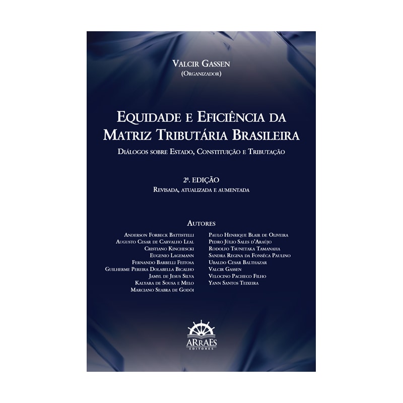 Equidade e eficiência na matriz tributária brasileira: diálogos sobre Estado, Constituição e tributação