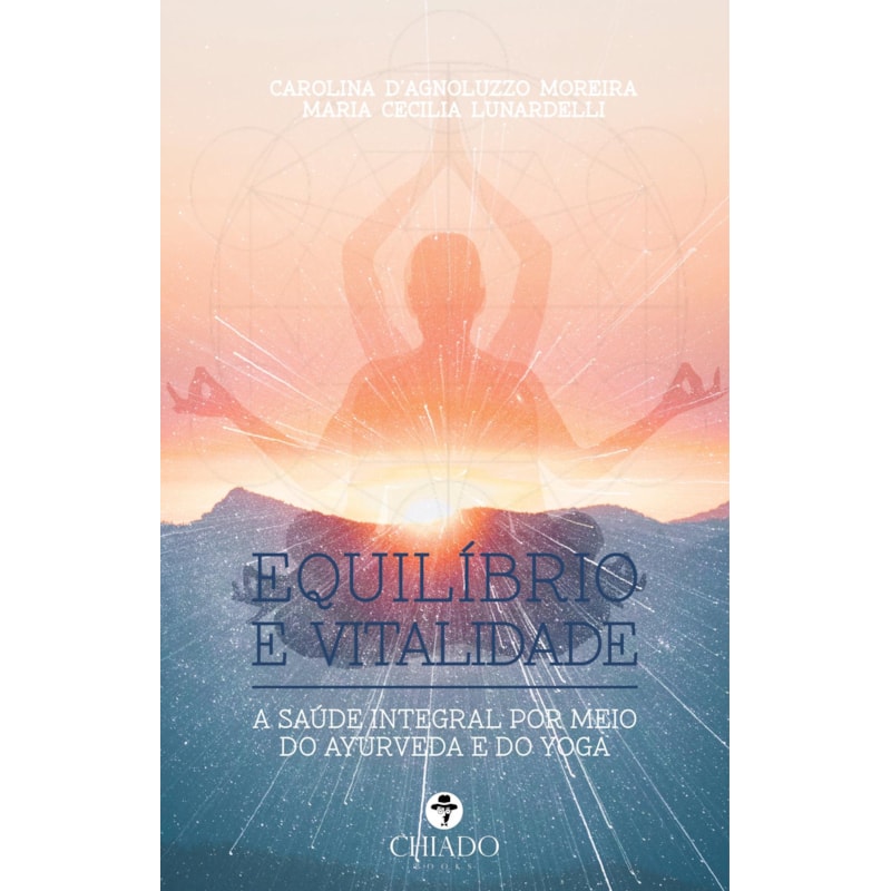 EQUILÍBRIO E VITALIDADE: A SAÚDE INTEGRAL POR MEIO DO AYURVEDA E DO YOGA.