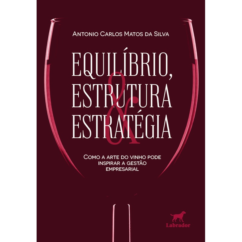 EQUILÍBRIO, ESTRUTURA E ESTRATÉGIA: COMO A ARTE DO VINHO PODE INSPIRAR A GESTÃO ORGANIZACIONAL