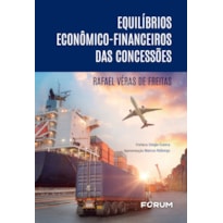 EQUILÍBRIOS ECONÔMICO-FINANCEIRO DAS CONCESSÕES
