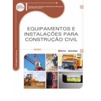 EQUIPAMENTOS E INSTALAÇÕES PARA CONSTRUÇÃO CIVIL