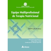 Equipe multiprofissional de terapia nutricional: EMTN em prática