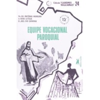 EQUIPE VOCACIONAL PAROQUIAL: CADERNO 24