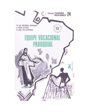 EQUIPE VOCACIONAL PAROQUIAL: CADERNO 24