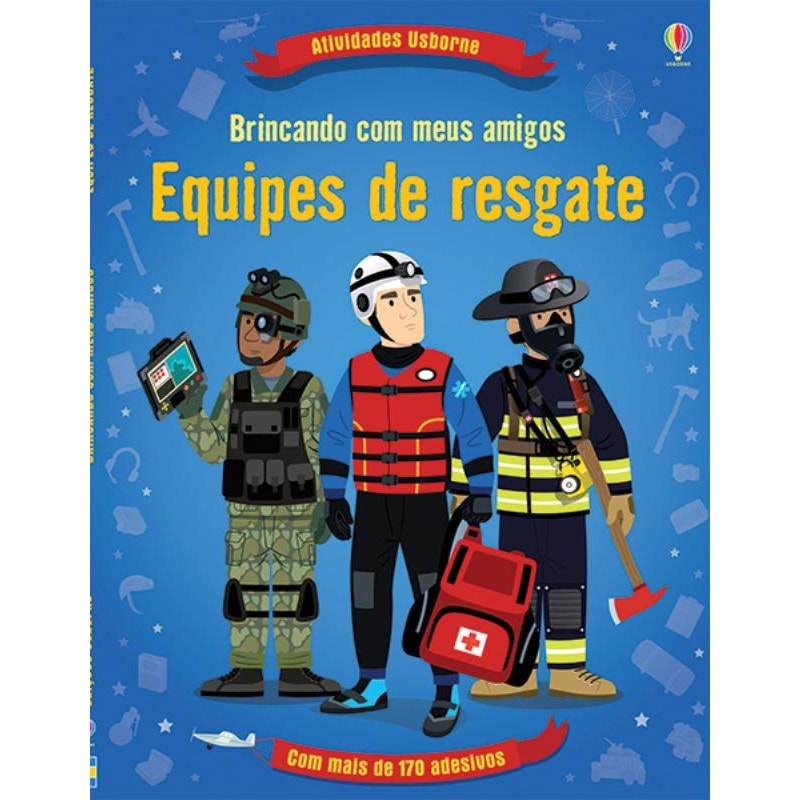 EQUIPES DE RESGATE : BRINCANDO COM MEUS AMIGOS