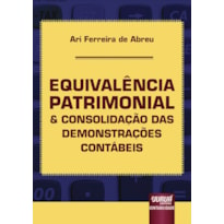 EQUIVALÊNCIA PATRIMONIAL & CONSOLIDAÇÃO DAS DEMONSTRAÇÕES CONTÁBEIS