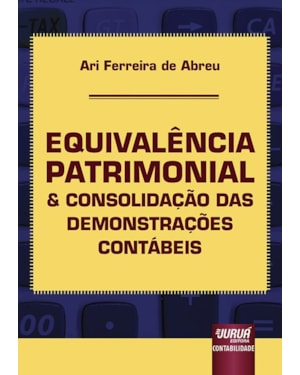 EQUIVALÊNCIA PATRIMONIAL & CONSOLIDAÇÃO DAS DEMONSTRAÇÕES CONTÁBEIS