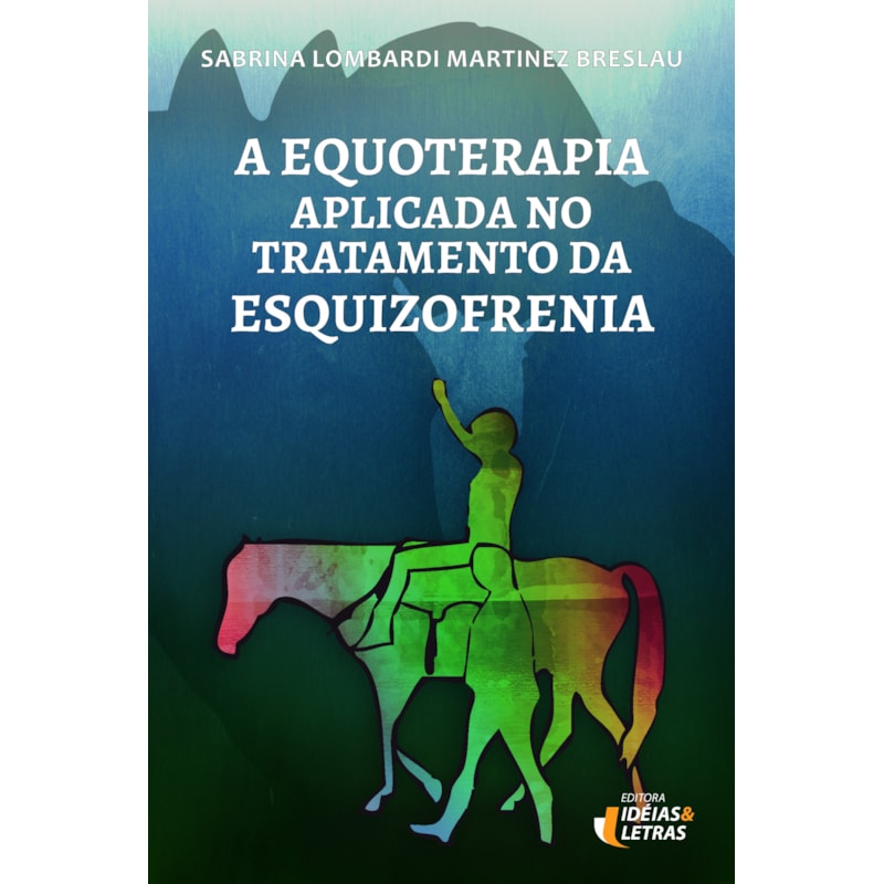 EQUOTERAPIA APLICADA NO TRATAMENTO DA ESQUIZOFRENIA, A