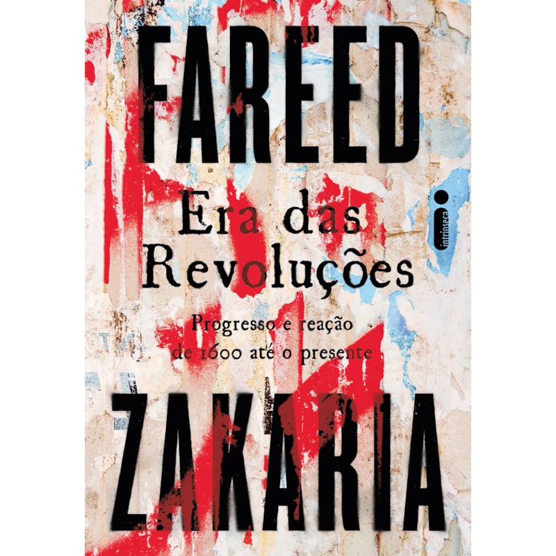 ERA DAS REVOLUÇÕES: PROGRESSO E REAÇÃO DE 1600 ATÉ O PRESENTE
