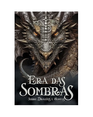 Era das sombras: Sobre dragões e homens