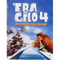 ERA DO GELO 4, A - O LIVRO DO FILME - 1ª