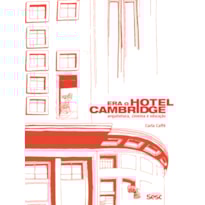 ERA O HOTEL CAMBRIDGE: ARQUITETURA, CINEMA E EDUCAÇÃO