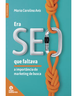 ERA SEO QUE FALTAVA: A IMPORTÂNCIA DO MARKETING DE BUSCA
