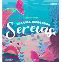 ERA UMA, ERAM DUAS SEREIAS