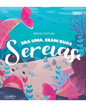 ERA UMA, ERAM DUAS SEREIAS
