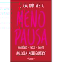 ERA UMA VEZ A MENOPAUSA