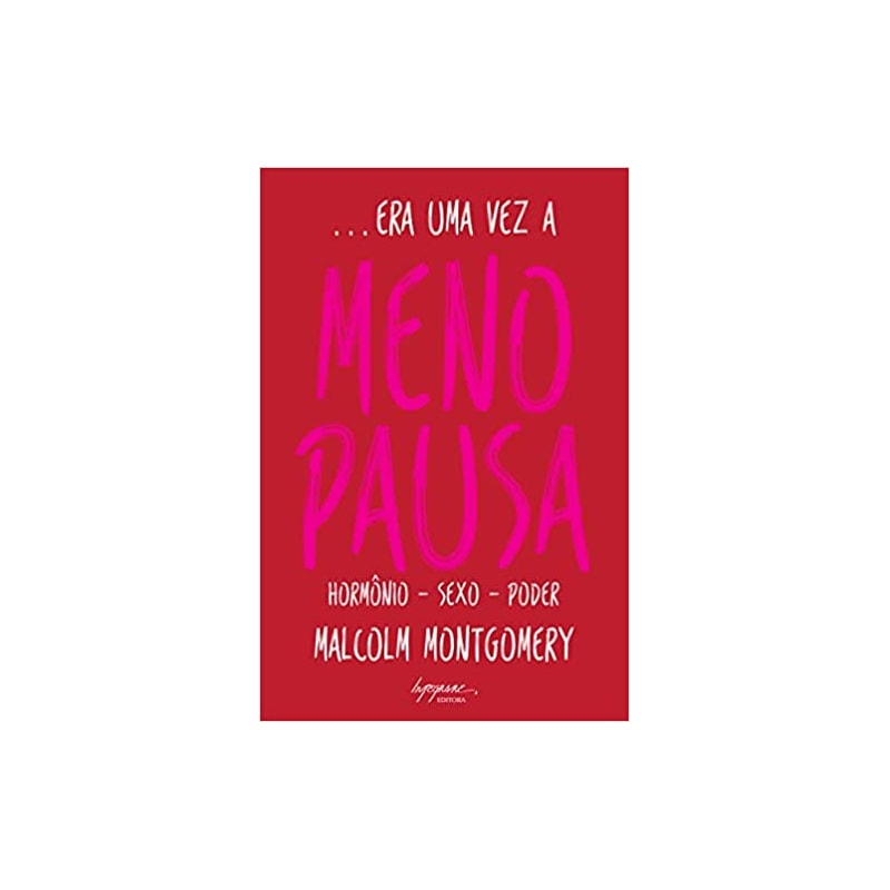 ERA UMA VEZ A MENOPAUSA