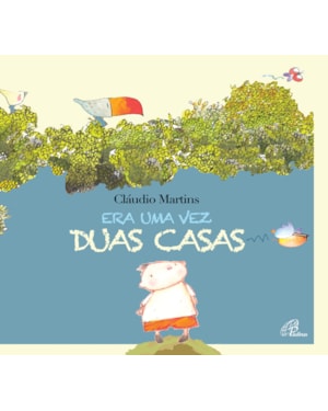 Era uma vez duas casas