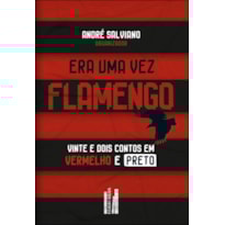 Era uma vez: Flamengo