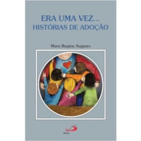 ERA UMA VEZ... HISTÓRIAS DE ADOÇÃO